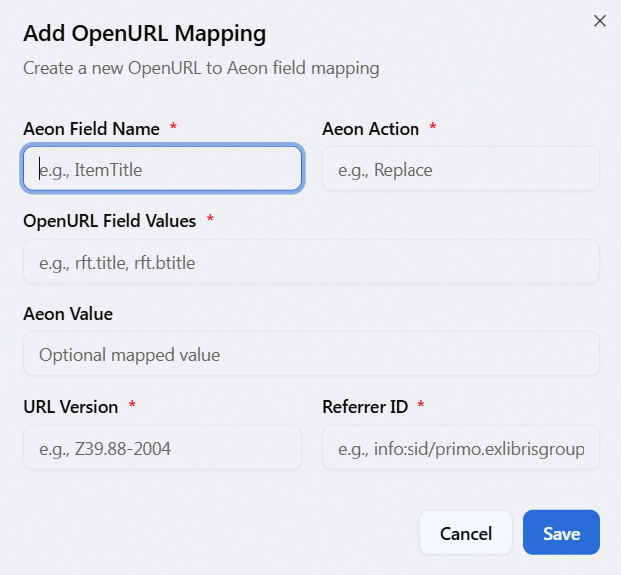The Add OpenURL Mapping dialog showing the six fields (Aeon Field Name, Aeon Action, OpenURL Field Values, Aeon Value, URL Version, Referrer ID), all required except Aeon Value, with Cancel and Save buttons