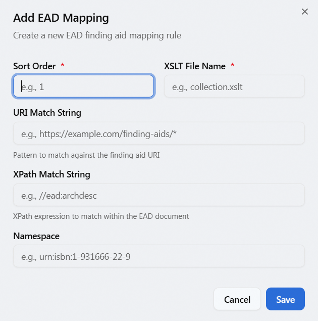 The Add EAD Mapping dialog showing the Sort Order and XSLT File Name required fields, the URI Match String and XPath Match String fields with helper text, the Namespace field, and Cancel and Save buttons