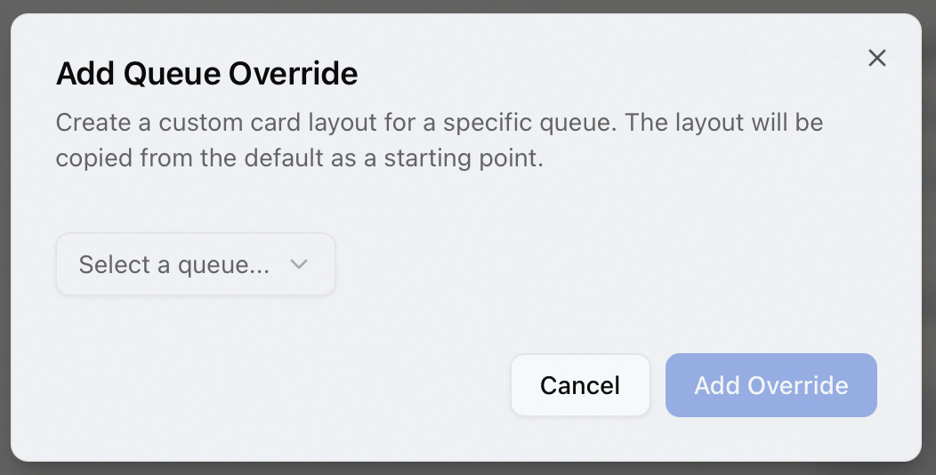 The Add Queue Override dialog: create a per-queue card layout, copied from the default as a starting point