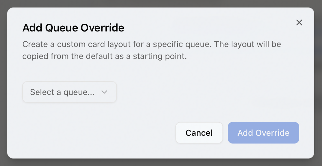 The Add Queue Override dialog: create a per-queue wide card layout, copied from the default as a starting point