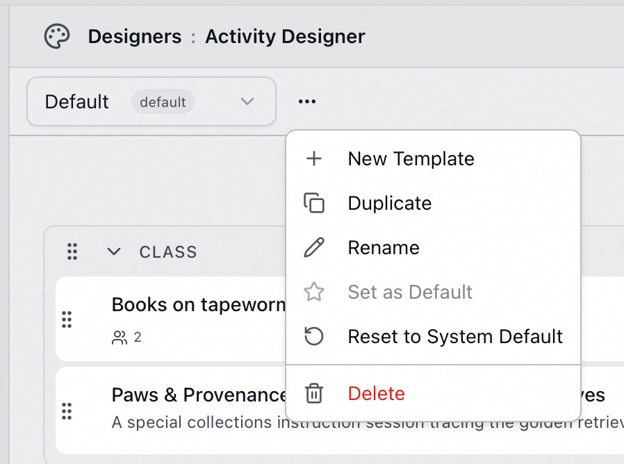 The Activity Designer template menu listing New Template, Duplicate, Rename, a grayed-out Set as Default, Reset to System Default, and Delete