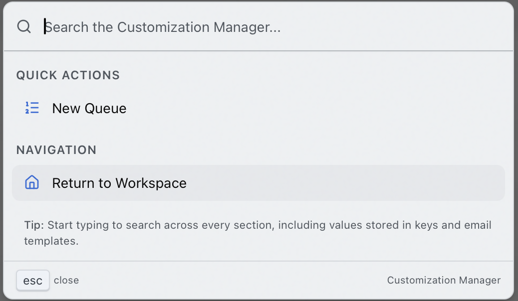 The Customization Manager command palette open on the Queues page, showing the Quick Actions group with New Queue and the Navigation group with Return to Workspace