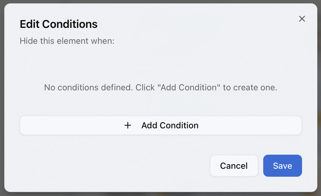 The Edit Conditions dialog headed Hide this element when, with no conditions defined yet, an Add Condition button, and Cancel and Save buttons