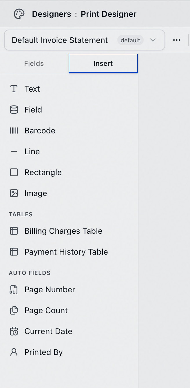 The Insert tab of the Print Designer panel, listing Text, Field, Barcode, Line, Rectangle and Image, plus the Tables and Auto Fields groups