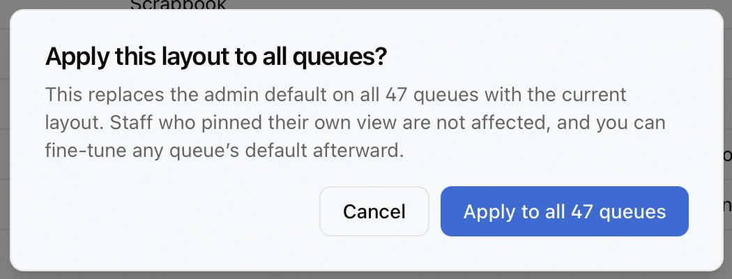 The confirmation dialog for applying the current layout as the default across all queues