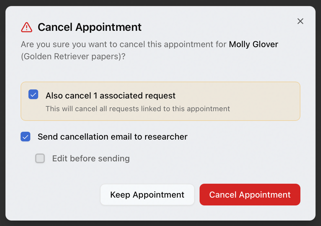 The Cancel Appointment dialog showing the Also cancel associated request checkbox, the Send cancellation email to researcher checkbox, Edit before sending, and the Keep Appointment and Cancel Appointment buttons