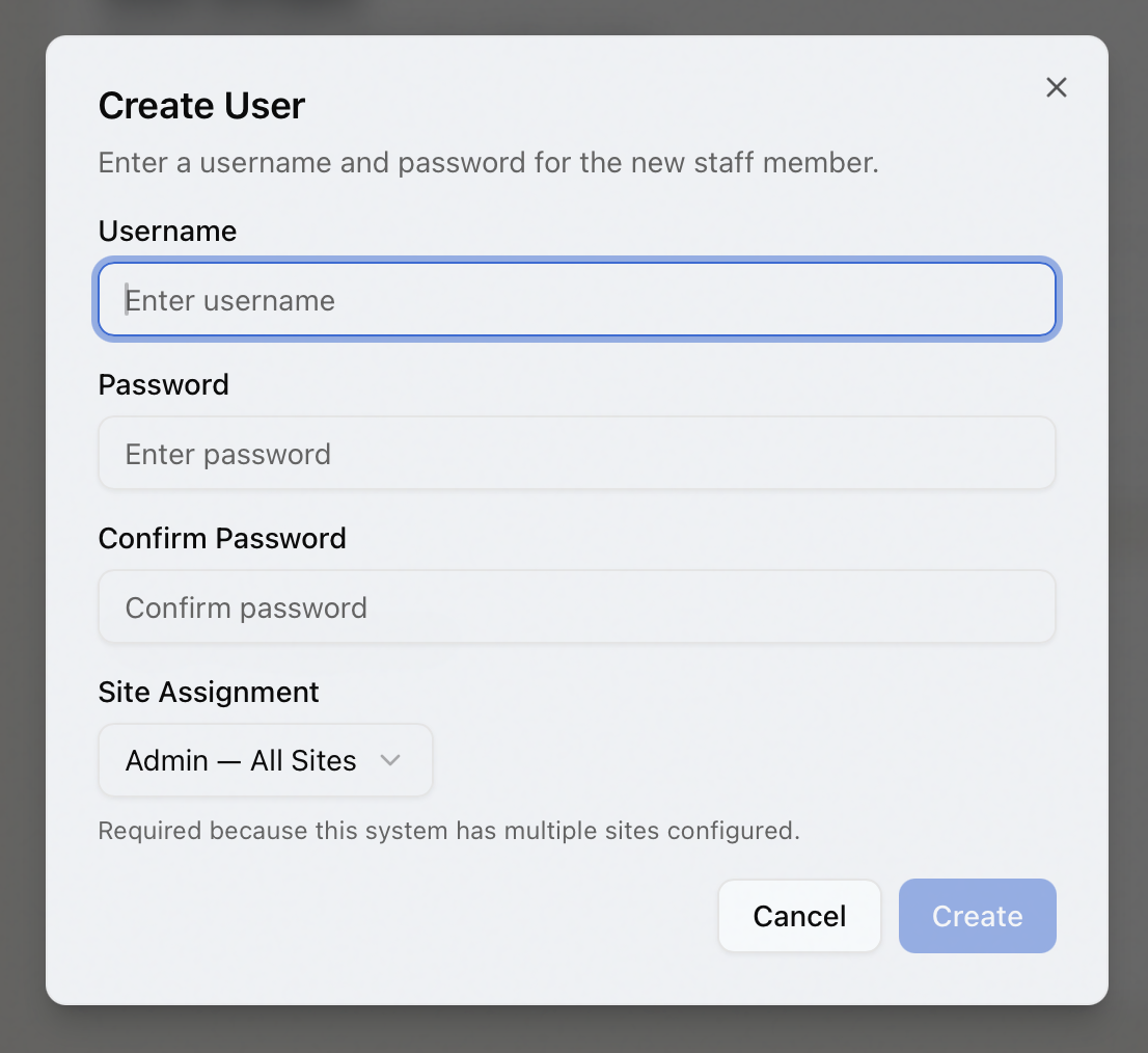 The Create User dialog with Username, Password, and Confirm Password fields and a Site Assignment dropdown for multi-site systems