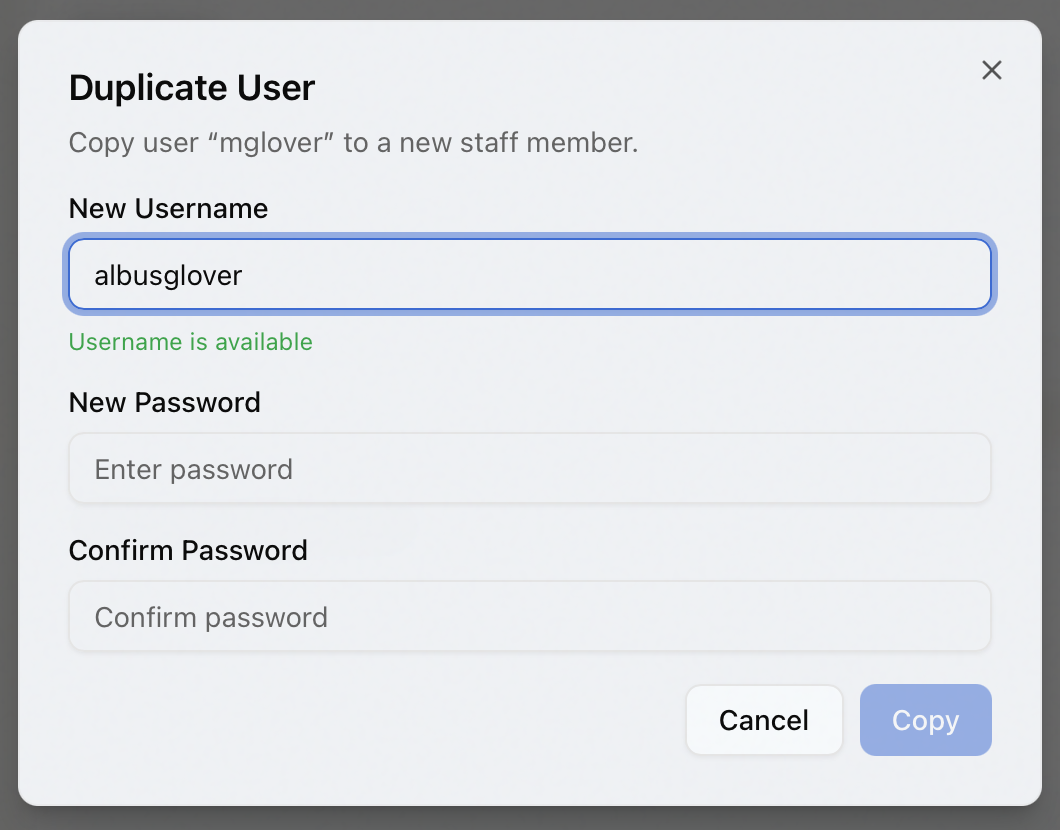 The Duplicate User dialog with New Username, New Password, and Confirm Password fields and a username-available confirmation