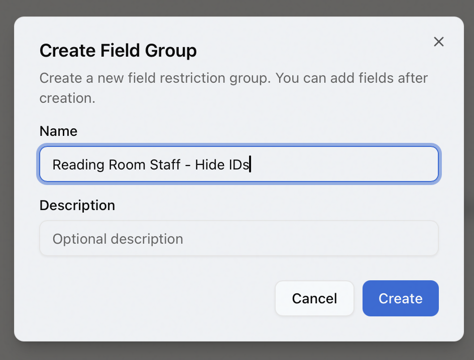 The Create Field Group dialog with the name Reading Room Staff - Hide IDs entered