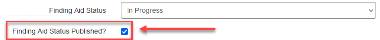 Finding Aid Status field with "Finding Aid Status Published?" checkbox highlighted