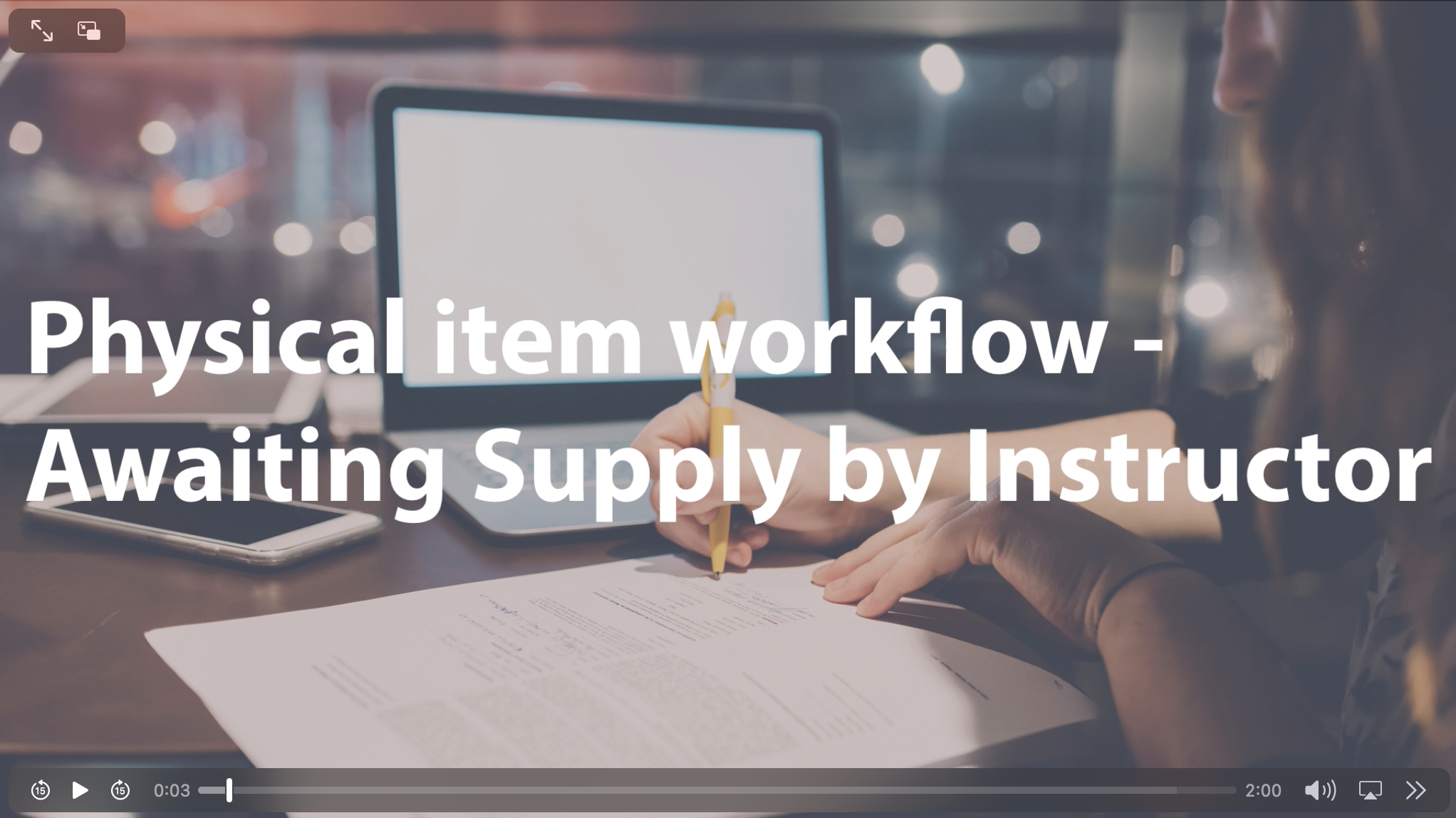 Physical item workflow - Awaiting Supply by Instructor video thumbnail