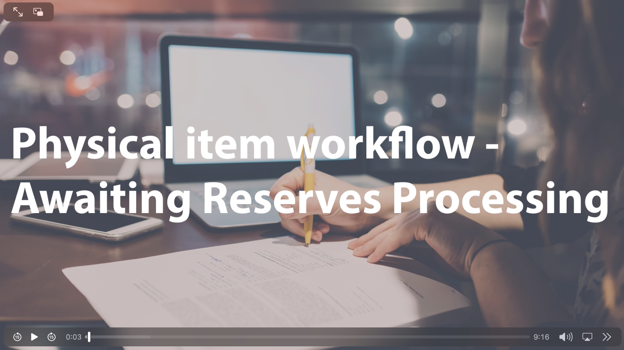 Physical item workflow - Awaiting Reserves Processing video thumbnail